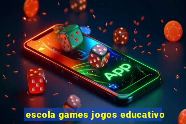 escola games jogos educativo